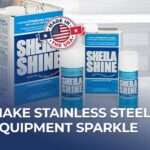 Make Stainless Steel Equipment Sparkle with Sheila Shine